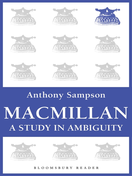 Title details for Macmillan by Anthony Sampson - Available